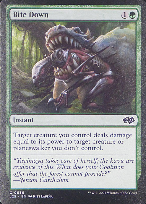 Magic the Gathering: Foundations Jumpstart

Bite Down J25 C0636