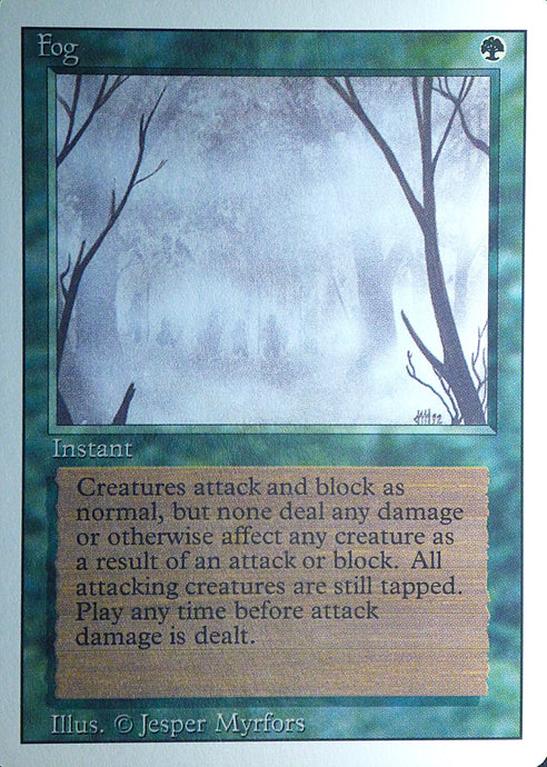 Magic the Gathering: Revised/3rd Edition
Fog - Revised - Common - 195