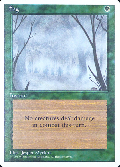 Magic the Gathering: Fourth Edition

Fog Fourth C0244