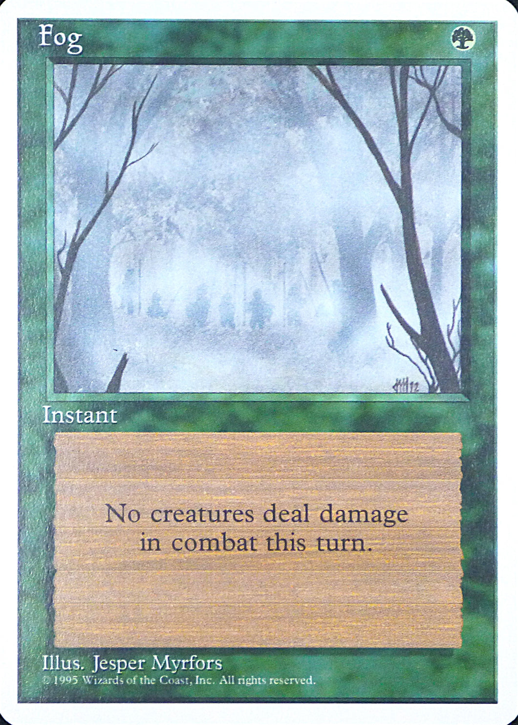 Magic the Gathering: Fourth Edition

Fog Fourth C0244