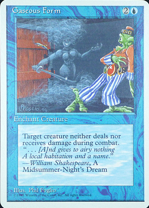 Magic the Gathering: Fourth Edition

Gaseous Form Fourth C0074