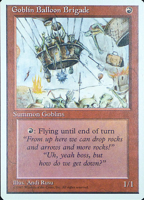 Magic the Gathering: Fourth Edition

Goblin Balloon Brigade Fourth U0197