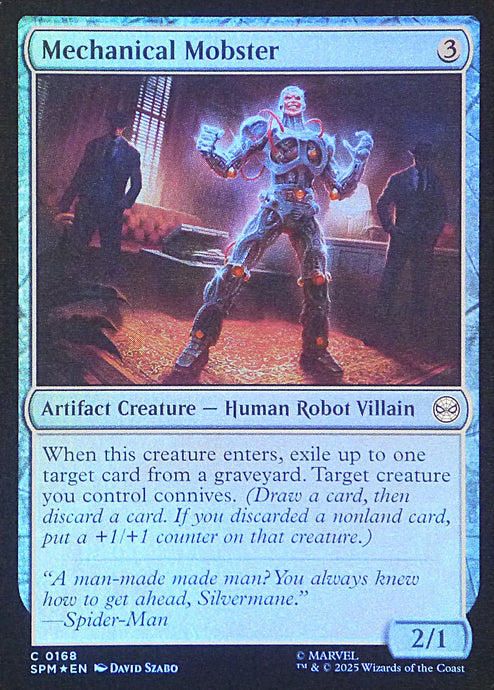 Magic the Gathering: Spider-Man

Mechanical Mobster SPM C0168 - Foil