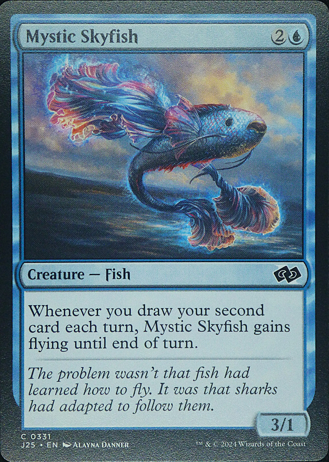 Magic the Gathering: Foundations Jumpstart

Mystic Skyfish J25 C0331
