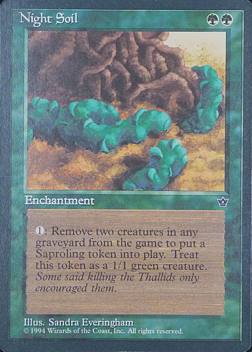 Magic the Gathering: Fallen Empires

Night Soil Fallen Empires C0071a
