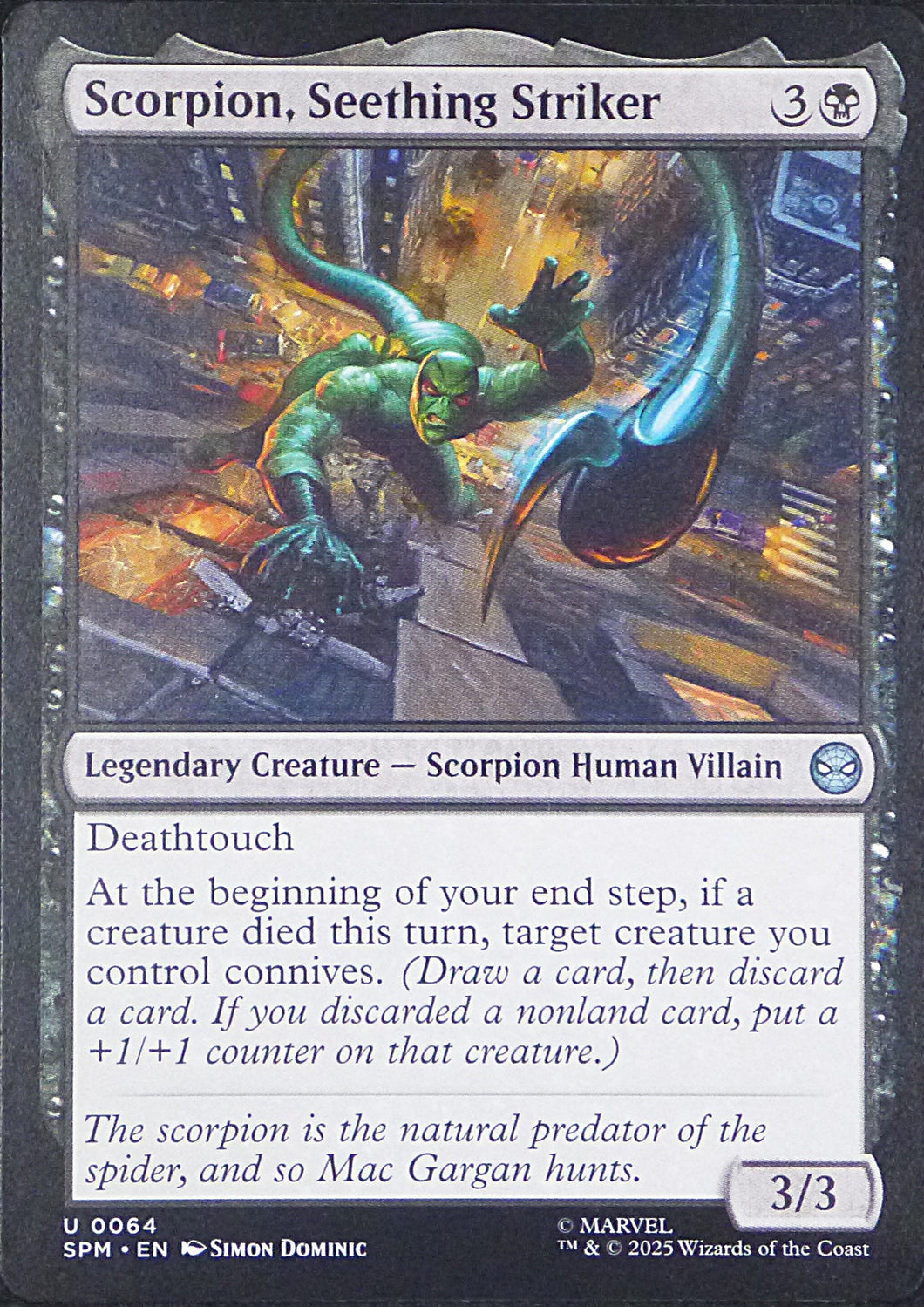 Magic the Gathering: Spider-Man

Scorpion, Seething Striker SPM U0064
